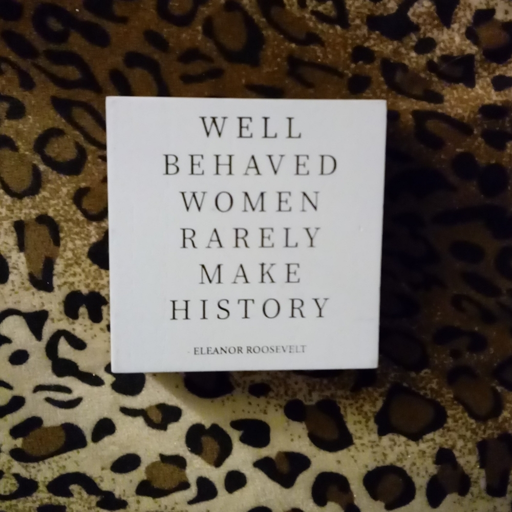 Well Behaved Women...